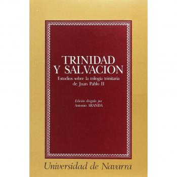 Trinidad y salvación: Estudios sobre la trilogía trinitaria de Juan Pablo II