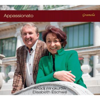 Appassionato:A Journey [Elisabeth Eschwe; Arkadi Winokurow ] [GRAMOLA : 99085]