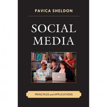 Social Media: Principles and Applications - Lexington Books Edition