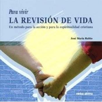 para Vivir la revision De Vida. Un Metod