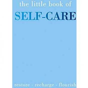 The Little Book of Self-Care: Restore | Recharge | Flourish