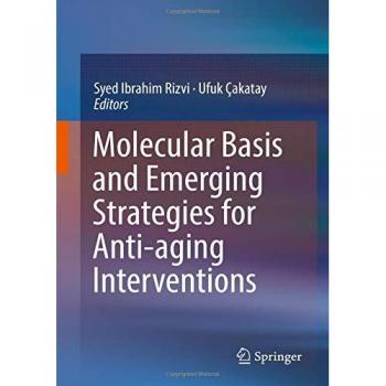 Molecular Basis and Emerging Strategies for Anti-aging Interventions