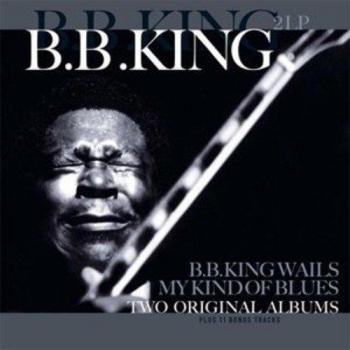 B.B. King Wails: My Kind Of Blues [Vinilo]