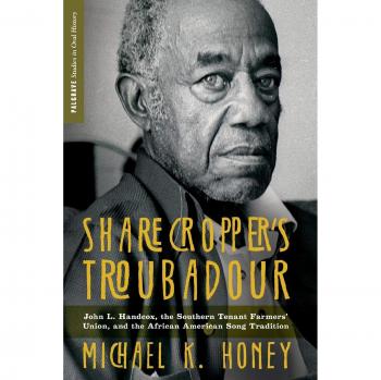 Sharecropper's Troubadour: John L. Handcox, the Southern Tenant Farmers' Union, and the African American Song Tradition