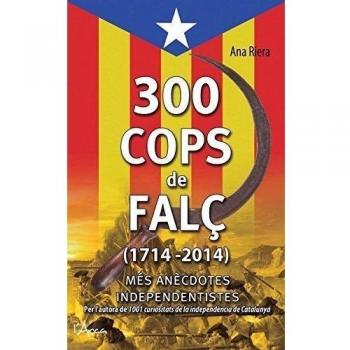 300 COPS DE FALÇ - Ana Riera