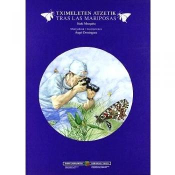 (b) Tximeleten Atzetik = Tras Las Mariposas