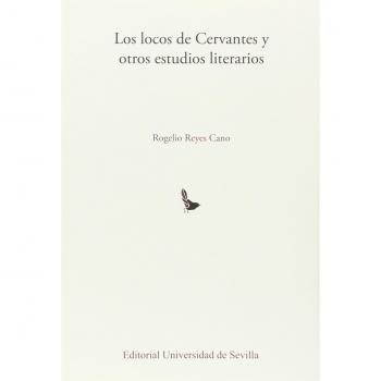 Locos de Cervantes y otros estudios literarios,Los