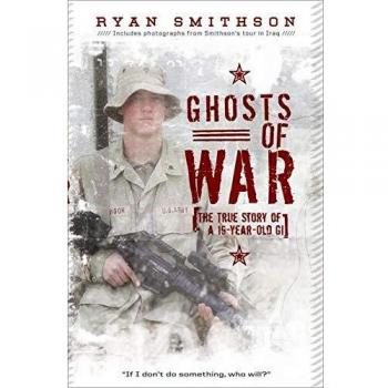 Ghosts of War: The True Story of a 19-Year-Old GI
