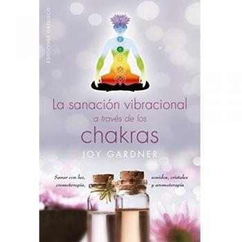 La sanación vibracional a través de los chakras