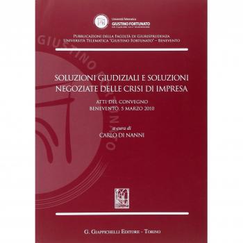 Soluciones Judiciales y Negociadas para la Crisis Empresarial - Actas del Congreso (Benevento, 5 de marzo de 2010)