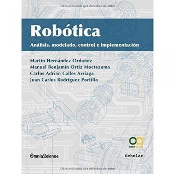 Robótica: Análisis, Modelado, Control e Implementación