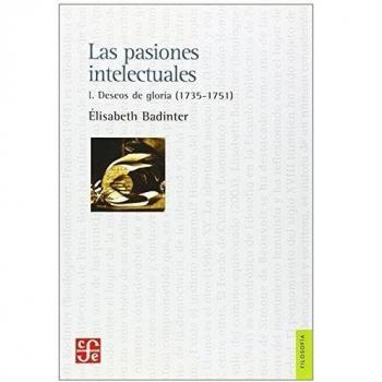 Las Pasiones Intelectuales I: Deseos de Gloria