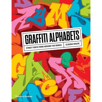 Graffiti Alphabets: Street Fonts from Around the World