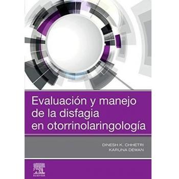 Evaluación y manejo de la disfagia en otorrinolaringología