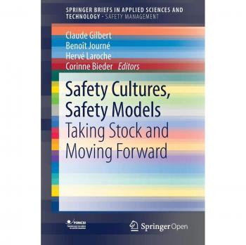 Safety Cultures, Safety Models: Taking Stock and Moving Forward