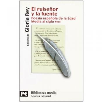 El ruiseñor y la fuente: Poesía española de la Edad Media al siglo XVIII