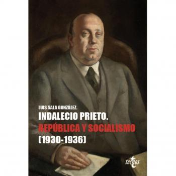 Indalecio Prieto: República y socialismo