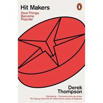 Creadores de Éxitos: La Ciencia de la Popularidad en la Era de la Distracción - Derek Thompson