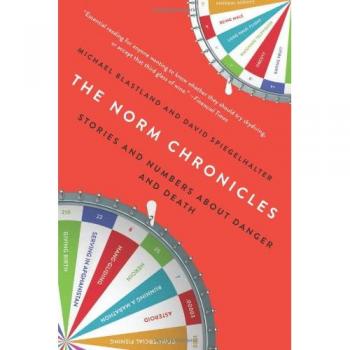 The Norm Chronicles: Stories and Numbers about Danger and Death