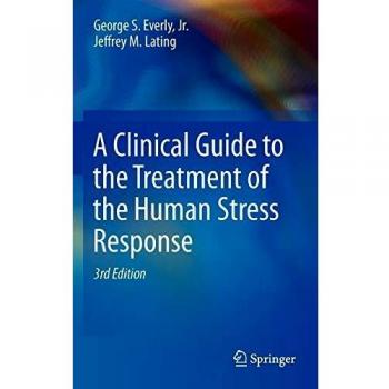 A Clinical Guide to the Treatment of the Human Stress Response
