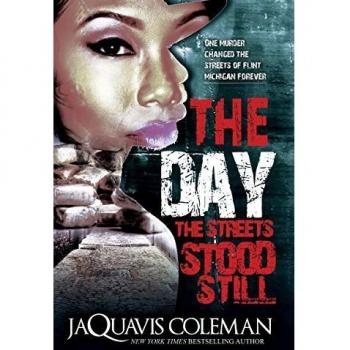 The Day the Streets Stood Still - Urban Fiction Novel by JaQuavis Coleman