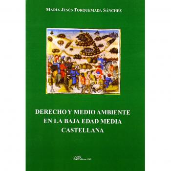 Derecho y Medio Ambiente en la Baja Edad Media Castellana