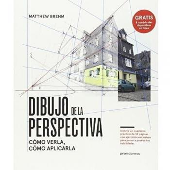 Dibujo De La Perspectiva. Cómo Verla, Cómo Aplicarla