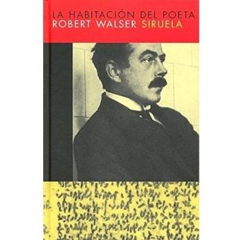 La habitación del poeta: 197 - Robert Walser