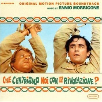 Che C'entriamo Noi Con La Rivoluzione - Ennio Morricone