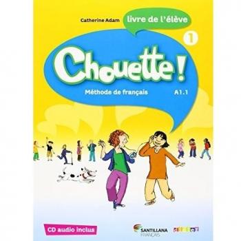CHOUETTE 1 LIVRE ELEVE - 9788492729890: Livre de l'élève - Varios autores