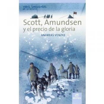 Scott, Amundsen y el precio de la gloria