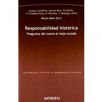 Responsabilidad Histórica. Preguntas Del Nuevo Al Viejo Mundo