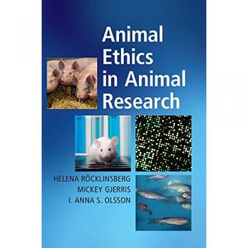 Cambridge University Press Animal Ethics in Research: A Comprehensive Guide to Ethical Practices and Welfare Standards