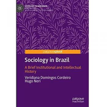 Sociology in Brazil: A Brief Institutional and Intellectual History