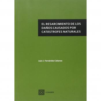 Resarcimiento De Los Daños Causados Por Catástrofes Naturales