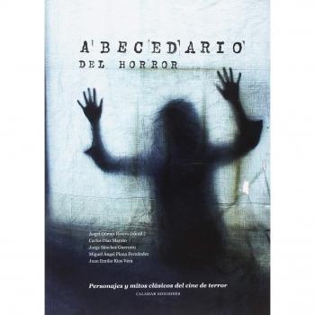 Abecedario del horro: Personajes y mitos clásicos del cine de terror