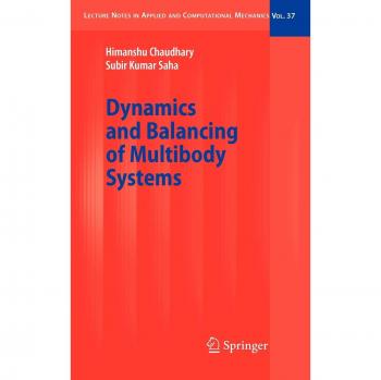 Multibody System Dynamics and Balancing: Lecture Notes in Applied and Computational Mechanics