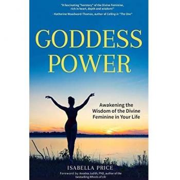 Goddess Power: Awakening the Wisdom of the Divine Feminine in Your Life