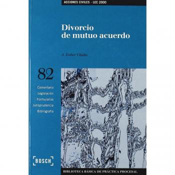 Divorcio de mutuo acuerdo - LEC 2000: Biblioteca Básica de Práctica Procesal nº 82