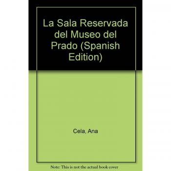 La sala reservada del Museo del Prado y el coleccionismo de pintura de desnudo en la corte española, 1554-1838