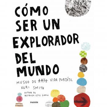 Cómo ser un explorador del mundo: Museo de arte - Keri Smith