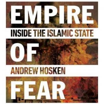 Empire of Fear: Inside the Islamic State