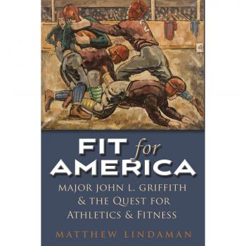 Fit for America: Administración Atlética y Deporte Universitario, 1914-1945 (Tapa Dura)