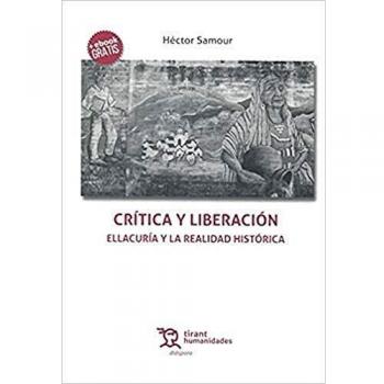 Crítica y Liberación. Ellacuría y la Realidad Histórica
