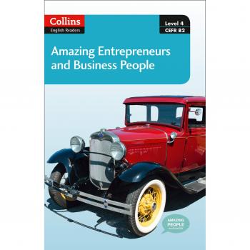 Collins ELT Readers - Amazing Entrepreneurs & Business People (Level 4)
