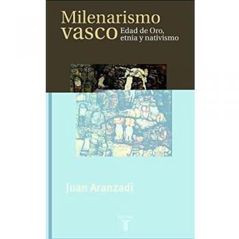 Milenarismo vasco: Edad de Oro, etnia y nativismo