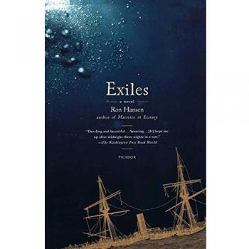 Exiles: A Novel of Journey and Redemption by Ron Hansen