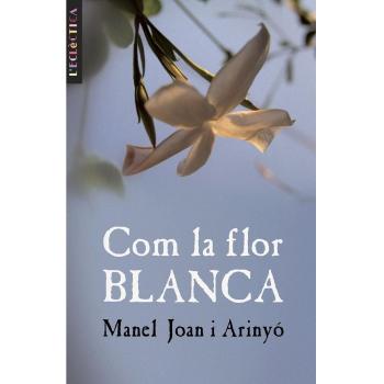 Com la flor blanca: 101 - Joan I Arinyo
