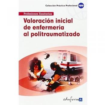 Valoración Inicial De Enfermería Al Politraumatizado