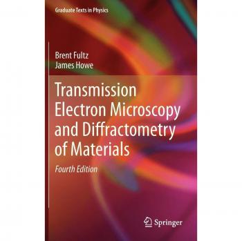 Advanced Transmission Electron Microscopy and Materials Diffractometry: Graduate Texts in Physics